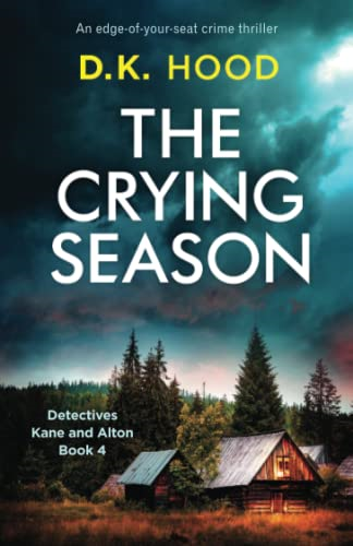 The Crying Season: An  - edge - of - your - seat crime  - thriller (Detectives Kane  - and Alton)