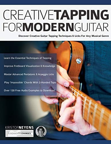 Creative Tapping For Modern -  Guitar: Discover Creative  - Guitar Tapping Techniques & -  Licks For Any Musical  - Genre (Tapping on Guitar)