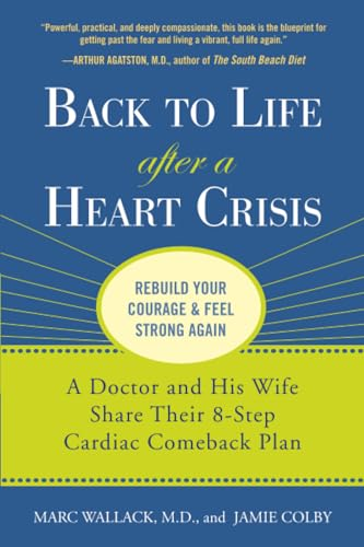 Back to Life After a Heart Crisis: A Doctor and His Wife Share Their 8-Step Cardiac Comeback Plan