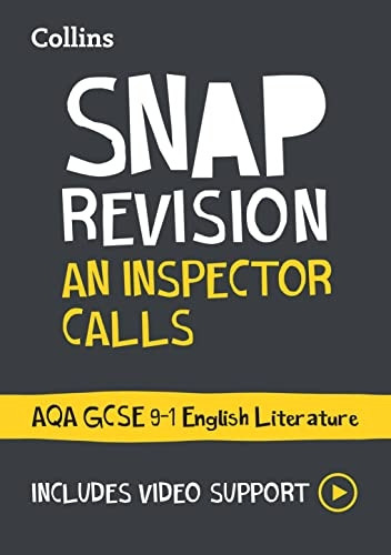 An Inspector Calls: AQA GCSE 9-1 English Literature Text Guide: Ideal for home learning, 2022 and 2023 exams (Collins GCSE Grade 9-1 SNAP Revision) (Collins GCSE Grade 9-1 SNAP Revision)