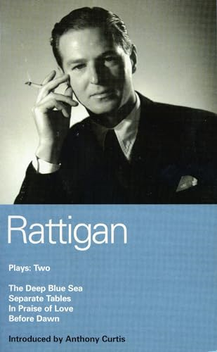 Terence Rattigan Plays 2: "Deep Blue Sea"; "Separate Tables"; "In Praise of Love"; "Before Dawn" (The Master Playwrights) (World Classics)