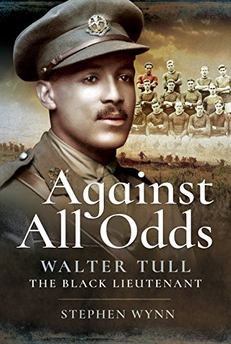 Against All Odds: Walter Tullthe Black Lieutenant