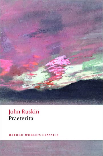 Praeterita (Oxford World's Classics)