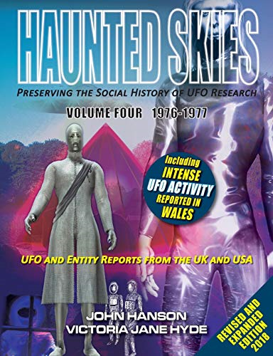 HAUNTED SKIES Preserving the social History of UFO Research: Volume 4 1976-1977 (Haunted Skies)