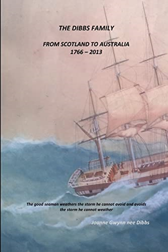 The Dibbs Family: From Scotland to Australia 1766 - 2013