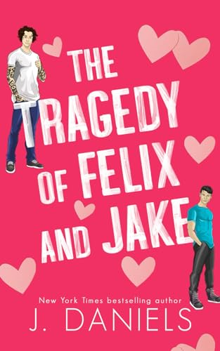 The Tragedy of Felix & Jake (Special Edition): A Small Town Forbidden Romance