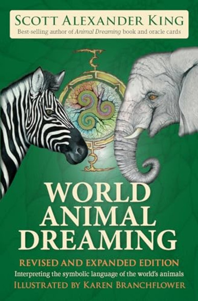 World Animal Dreaming: Interpreting the Symbolic Language of the World's Animals
