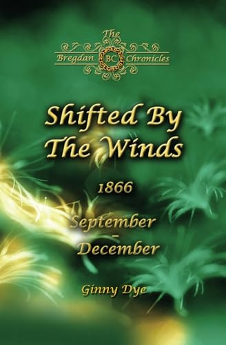 Shifted By The Winds (# 8 in the Bregdan Chronicles Historical Fiction Romance Series) (The Bregdan Chronicles)