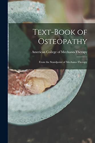 Text-book of Osteopathy:  From the Standpoint of  Mechano-therapy