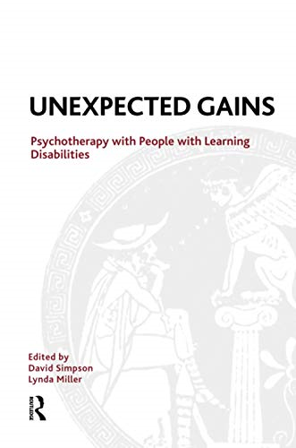 Unexpected Gains: Psychotherapy with People with Learning Disabilities (Tavistock Clinic) (Tavistock Clinic (Karnac))