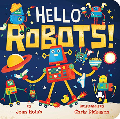 Hello Robots! (A Hello Book) [Board book]