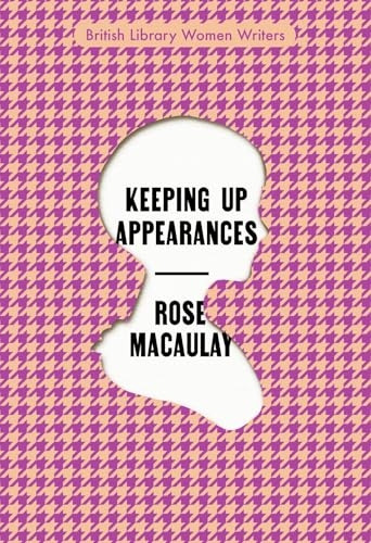 Keeping Up Appearances (British Library Women Writers)
