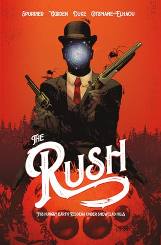 The RUSH: This Hungry Earth Reddens Under Snowclad Hills