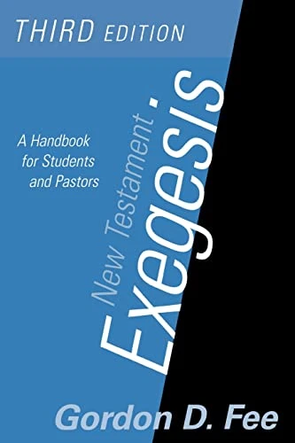 New Testament Exegesis: A Handbook for Students and Pastors