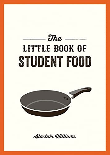 The Little Book of Studenta Food: Easy Recipes for Tasty, Healthy Eating on aa Budget