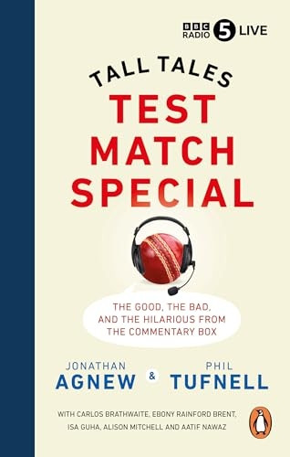 Test Match Special: Tall Tales - The Good The Bad and The Hilarious from the Commentary Box