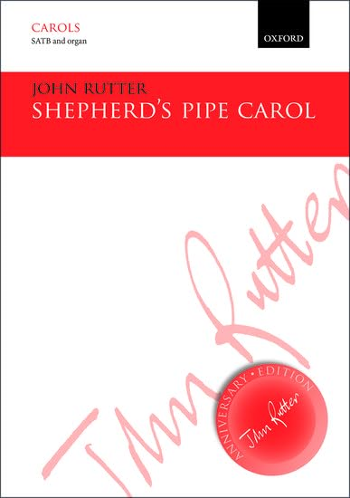 Shepherd's Pipe Carol: Vocal score (John Rutter Anniversary Edition)
