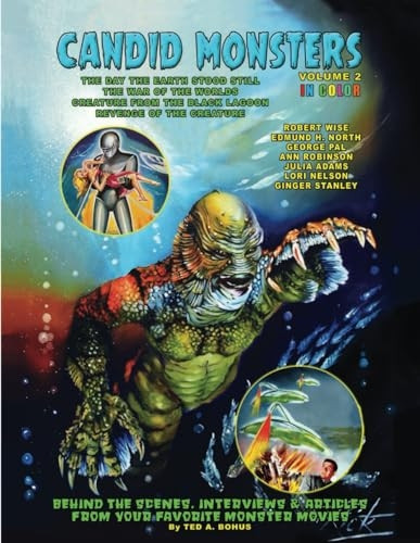 Candid Monsters Volume 2: Behind the Scenes Photos & Interviews from Your Favorite Monster Movies