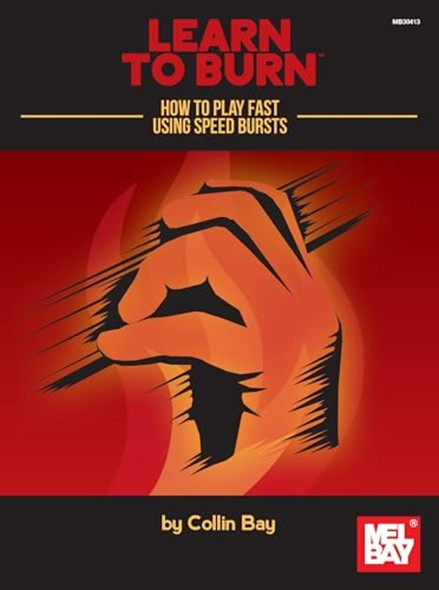 Learn To Burn: How to Play Fast Using Speed Bursts (for Stringed Instruments