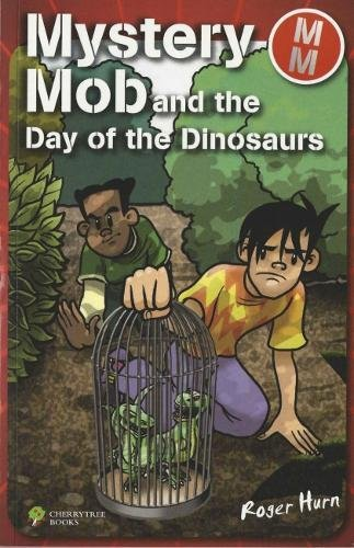 Mystery Mob and the Day of the Dinosaurs (Mystery Mob)