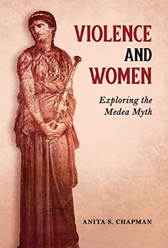 Violence and Women:  - Exploring the Medea Myth