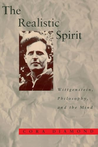 The Realistic Spirit: Wittgenstein, Philosophy and the Mind (Representation & Mind) (Representation and Mind Series)