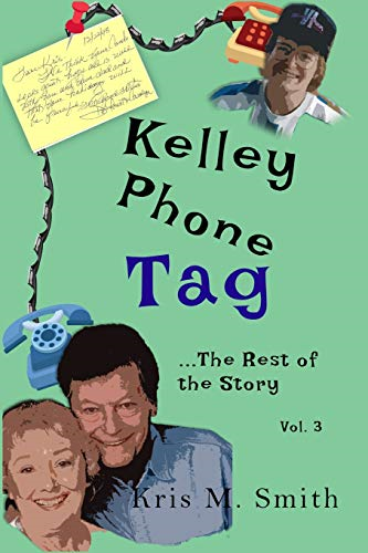 Kelley Phone Tag: The Rest of the Story (Kelley Phone Tag)