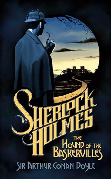 The Hound of the Baskervilles: 150th Anniversary Edition
