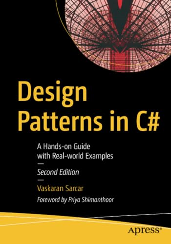 Design Patterns in C#: A Hands-on Guide with Real-world Examples