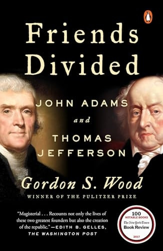 Friends Divided: John Adams  and Thomas Jefferson