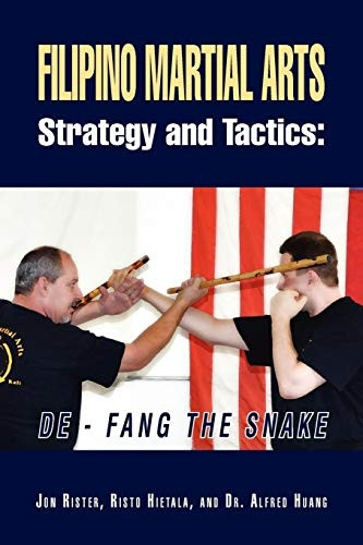 Filipino Martial Arts  - Strategy and Tactics:  - de - Fang the Snake