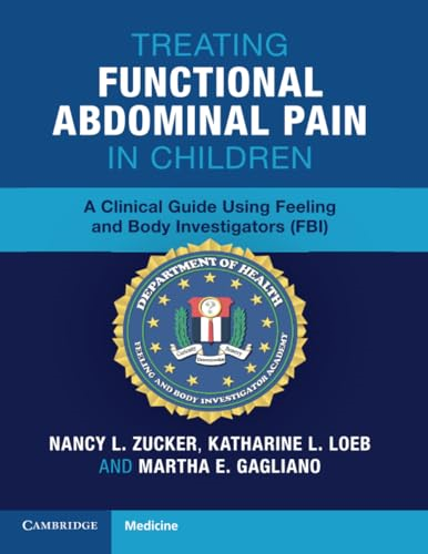 Treating Functional Abdominal Pain in Children: A Clinical Guide Using Feeling and Body Investigators (Fbi)