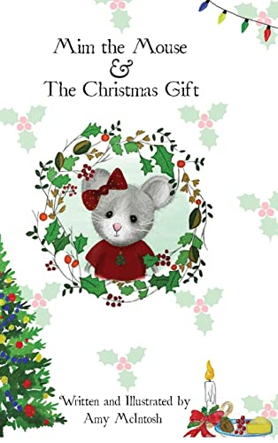 Mim the Mouse & The Christmas Gift (The Adventures of MIM the Mouse)