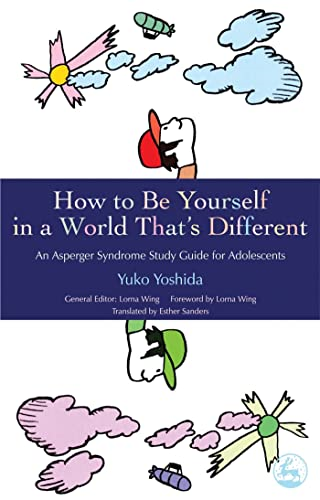 How to Be Yourself in a World That's Different: An Asperger's Syndrome Study Guide for Adolescents