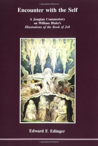 Encounter with the Self: Jungian Commentary on William Blake's Illustrations of the Book of Job (Studies in Jungian Psychology by Jungian ... Blake's Illustrations of the Book of Job
