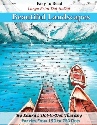 Easy to Read Large Print Dot-to-Dot Beautiful Landscapes: Puzzles from 150 to 760 Dots (Dot to Dot Books for Adults)