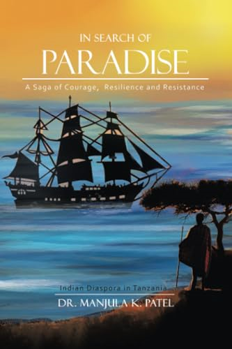 In Search of Paradise: A Saga of Courage, Resilience and Resistance