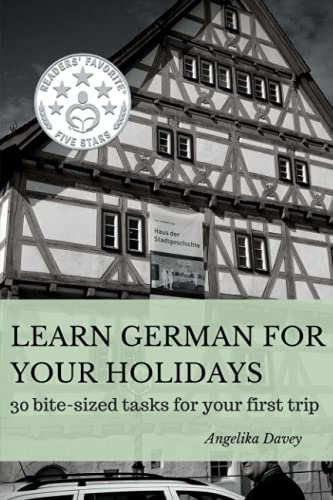 Learn German for Your Holidays: 30 Bite-Sized Tasks for Your First Trip