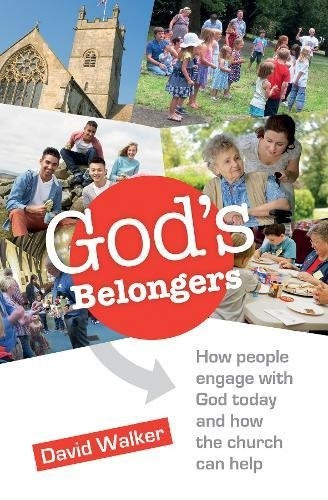 God's Belongers: How people engage with God today and how the church can help