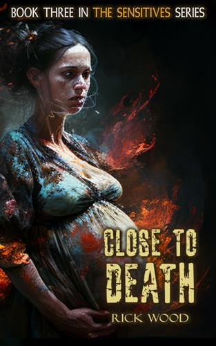 Close to Death (Sensitives  - The)