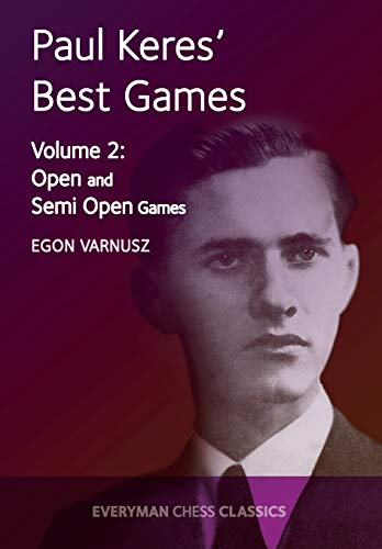 Paul Keres' Best Games: Volume 2: Open and Semi-Open Games (Cadogan Chess Books)