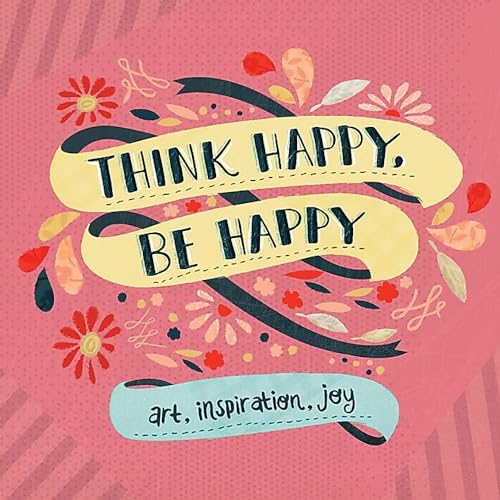 Think Happy, Be Happy