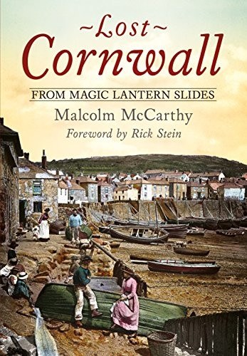 Lost Cornwall from Magic Lantern Slides