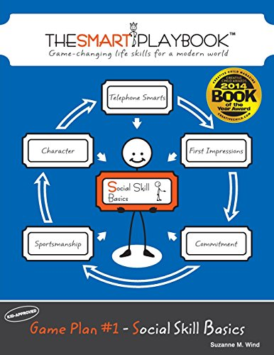 Game Plan #1 - Social Skill Basics: Game-changing life skills for a modern world (The Smart Playbook)