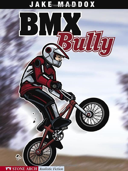 BMX Bully (Jake Maddox Sports Story)