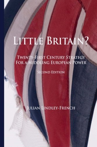Little Britain?: Twenty-First Century Strategy for a Middling European Power