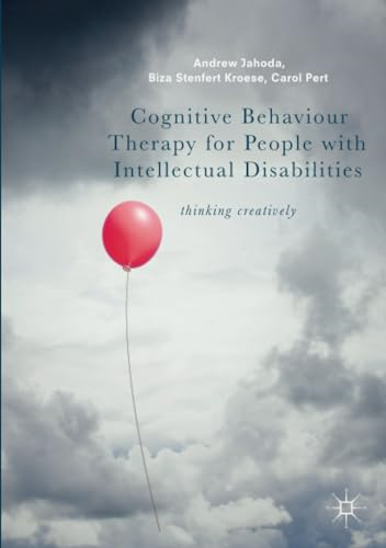 Cognitive Behaviour Therapy for People with Intellectual Disabilities: Thinking Creatively