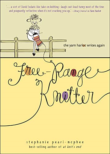 Free Range Knitter: The Yarn Harlot Writes Again