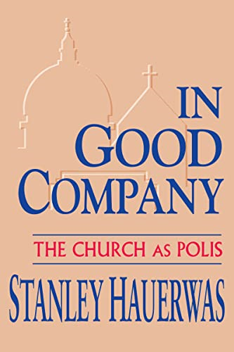 In Good Company: the Church As Polis