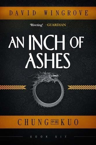 An Inch of Ashes: Book 6: Chung Kuo (Chung Kuo)